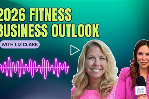 Fitness Industry Outlook 2026 | Growth, Advocacy & What Operators Need to Know